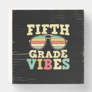 5th Grade Teacher Fifth Grade Vibes Wooden Box Sign