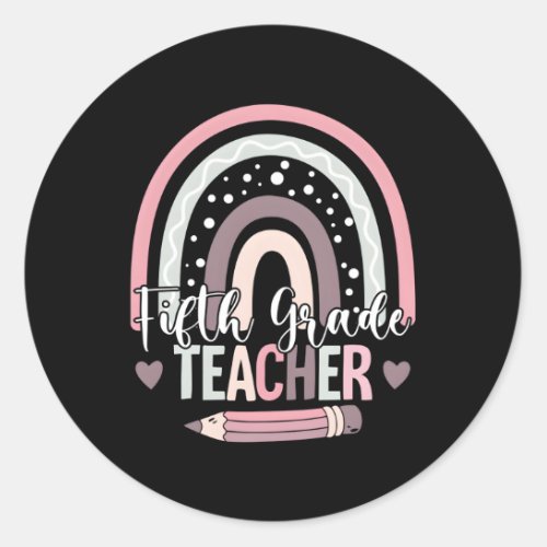 5Th Grade Teacher For Back To School With Rainbow  Classic Round Sticker