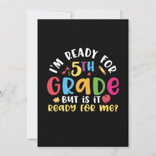 5th Grade Teacher I Am Ready For 5th Grade Invitation