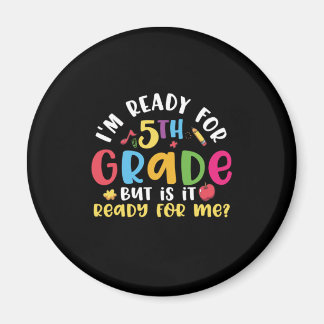 5th Grade Teacher I Am Ready For 5th Grade Magnet
