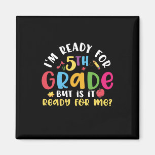 5th Grade Teacher I Am Ready For 5th Grade Magnet