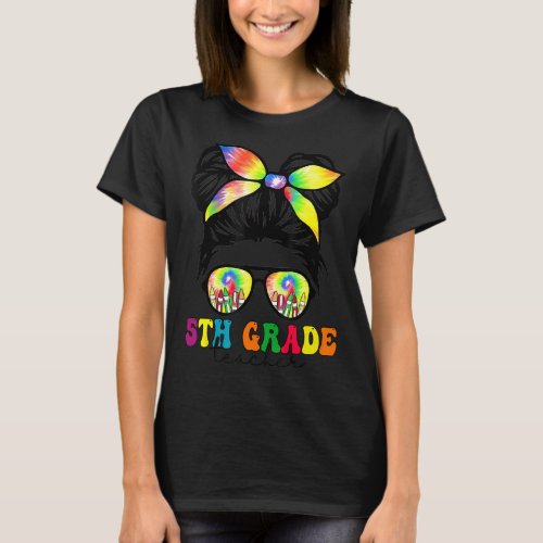 5th Grade Teacher Messy Bun Groovy First Day Of Sc T_Shirt