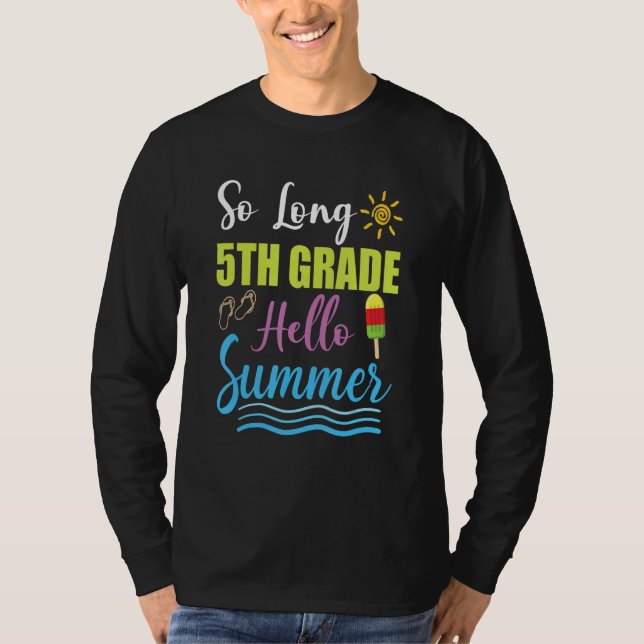 5th Grade Teacher Student Last Day of School Hello T-Shirt (Front)