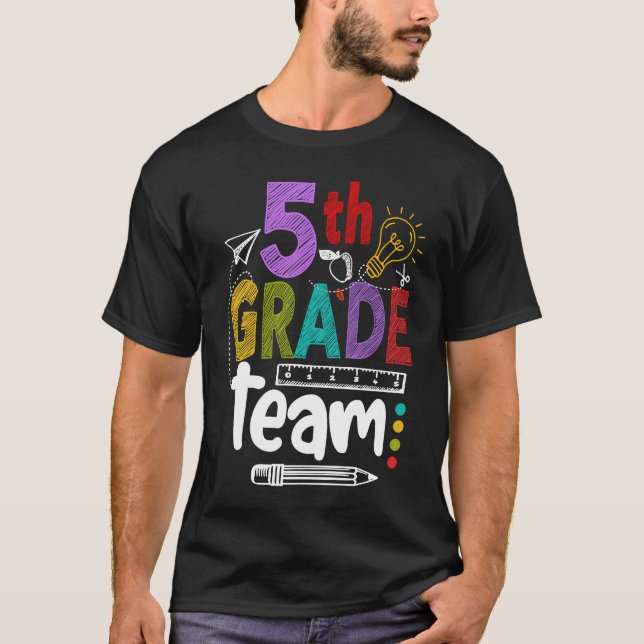 5th Grade Team Happy First Day Of School Back To C T-Shirt (Front)