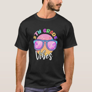5th Grade Vibes Back To School   Teacher T-Shirt
