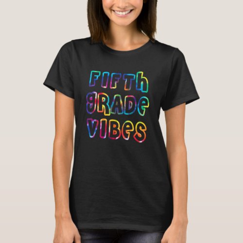 5th Grade Vibes First Day Of School Back To School T_Shirt