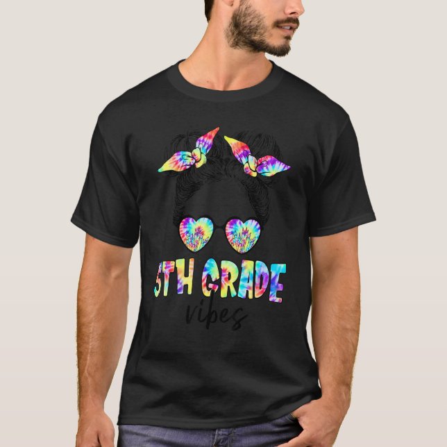 5th Grade Vibes Messy Bun Girl Back To School Firs T-Shirt (Front)