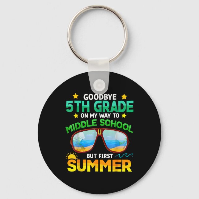5th Grade Way To Middle School Grade First Summer  Keychain (Front)