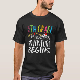 5th Grade Where The Adventure Begins Teachers Back T-Shirt
