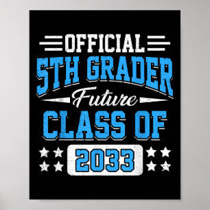 5th Grader Future Cl Of 2033 First Day Grade 5 Poster