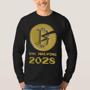 5th Halving Bitcoin 2028 Crypto Halvenings T-Shirt