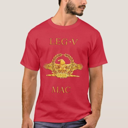 5th Roman Legion V Macedonia T_Shirt