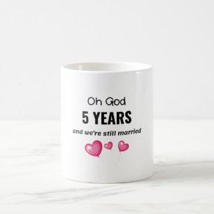 5th Wedding Anniversary Funny Gift for Him or Her Coffee Mug