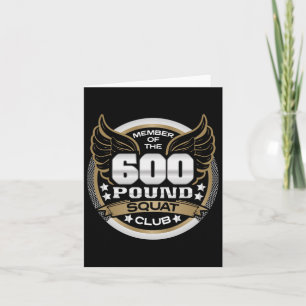 600 Pound Squat Club For Powerlifter Weightlifter  Card