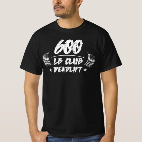 600lb Club Deadlift Squat Bench T_Shirt
