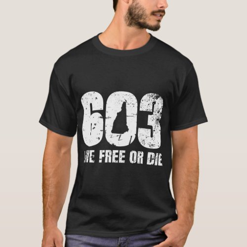 603 New Hampshire Hoodie _ Live Free or Die T_Shirt