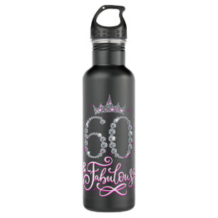 60 and Fabulous 60 Year Old Gifts 60th Birthday Gi Stainless Steel Water Bottle