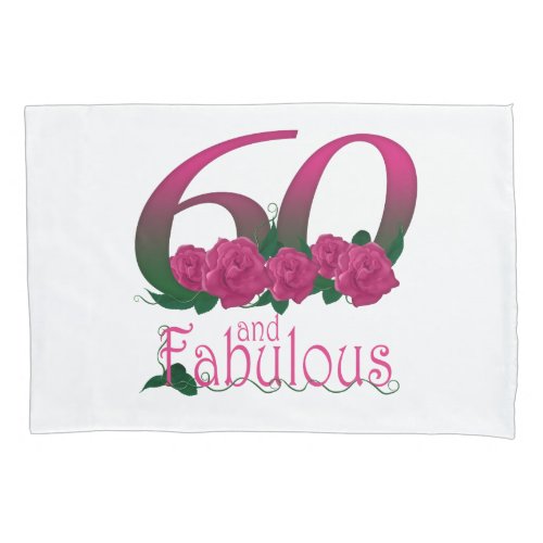 60 and fabulous 60th birthday flowers pillow cover