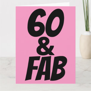 60 AND FABULOUS 60TH BIRTHDAY Greeting Card