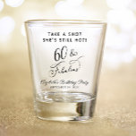 60 and Fabulous 60th Birthday Party Shot Glass<br><div class="desc">Fun and chic 60th birthday party shot glass. "60 & Fabulous" is written in an elegant script and you can personalize the "Take a Shot She's Still Hot, " her name and the party date.</div>
