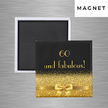 60 and fabulous black gold elegant monogram magnet<br><div class="desc">Elegant,  classic,  glamorous and feminine.  A gold colored bow with golden glitter and sparkle,  a bit of bling and luxury for a birthday.  Black background. With the text: 50 and fabulous!</div>