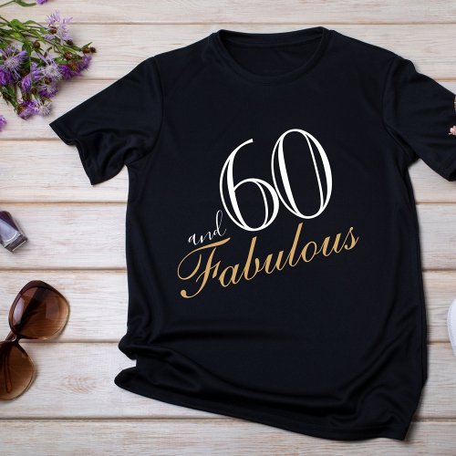 60 and Fabulous Elegant White Script Birthday  T_Shirt