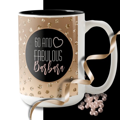 60 and Fabulous Glam Chic Gold Black Blush Pink  Two_Tone Coffee Mug