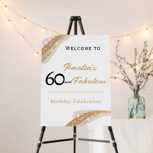 60 and Fabulous Gold Birthday Welcome  Foam Board