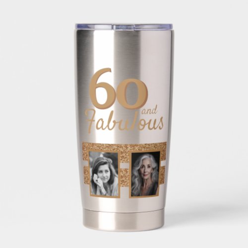 60 and Fabulous Gold Glitter 2 Photo 60th Birthday Insulated Tumbler