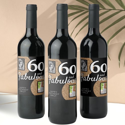 60 and Fabulous Gold Glitter 2 Photo 60th Birthday Wine Label