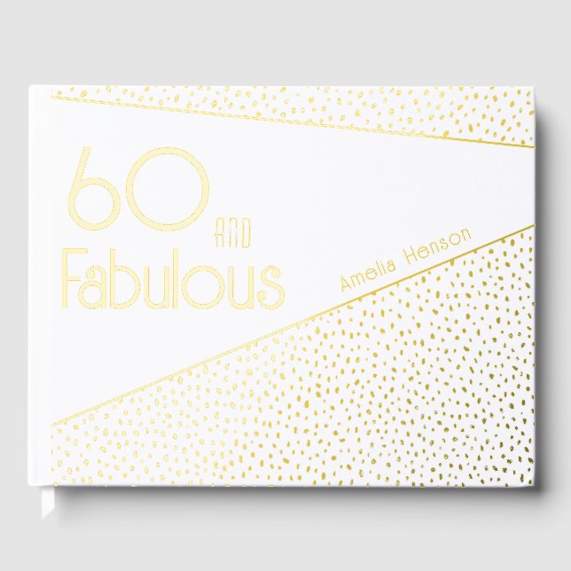 60 and Fabulous Gold Glitter 60th Birthday Foil Guest Book (Front)
