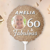 60 and Fabulous Gold Glitter 60th Birthday Photo Balloon