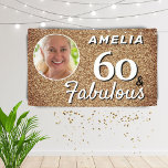 60 and Fabulous Gold Glitter 60th Birthday Photo Banner<br><div class="desc">60 and Fabulous Gold Glitter 60th Birthday Photo Banner. 60th birthday celebration backdrop. Personalize with name and photo.</div>