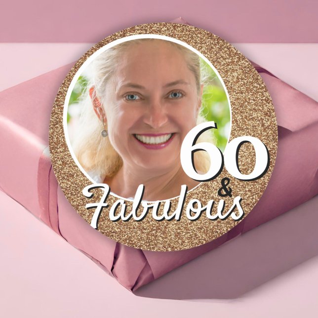60 and Fabulous Gold Glitter 60th Birthday Photo Classic Round Sticker (Creator Uploaded)