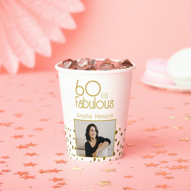 60 and Fabulous Gold Glitter Photo 60th Birthday Paper Cups (Insitu)