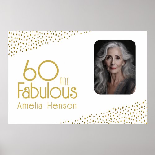 60 and Fabulous Gold Glitter Photo 60th Birthday Poster