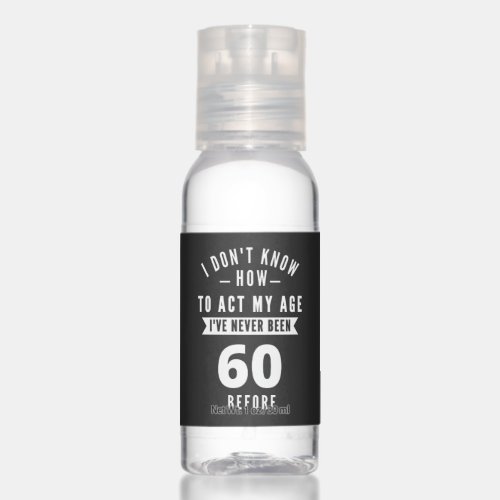 60 and Fabulous  Happy 60th Birthday Hand Sanitizer