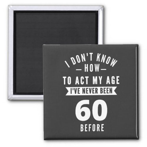 60 and Fabulous  Happy 60th Birthday Magnet