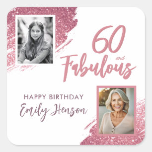 60 and Fabulous Pink Glitter 2 Photo 60th Birthday Square Sticker
