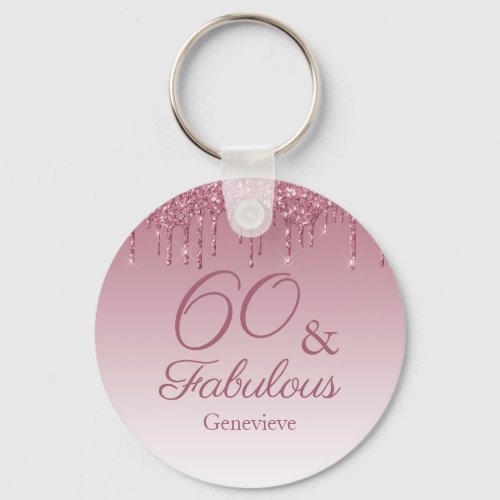 60 and Fabulous Rose Gold Pink Dripping Glitter Keychain