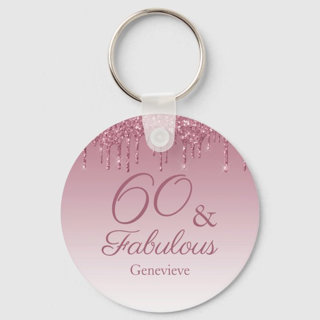 60 and Fabulous Rose Gold Pink Dripping Glitter Keychain (Front)