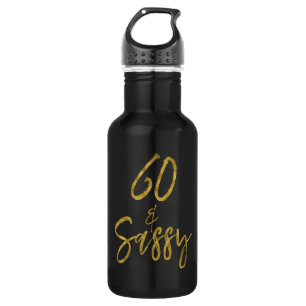 60 and Sassy Gold Foil Birthday Water Bottle