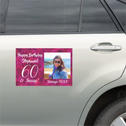 60 and Sassy Pink Red Rose Birthday Photo Car Magnet
