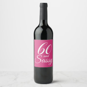 60 and Sassy Pink Script Birthday Wine Label