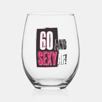60 and Sexy AF - Personalized Stemless Wine Glass