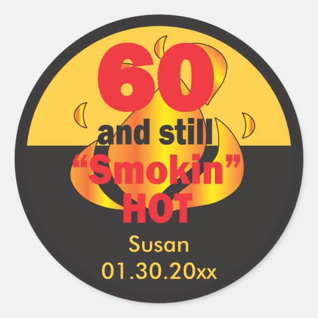 60 and Still Smokin Hot | 60th Birthday Classic Round Sticker (Front)