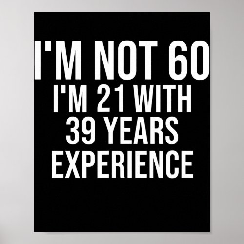 60 Birthday Funny Quote 60th Birthday Saying 60 Poster