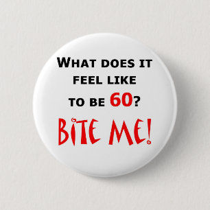 60 Bite Me! Pinback Button