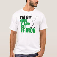 60 Daily Dose Of Iron T-Shirt