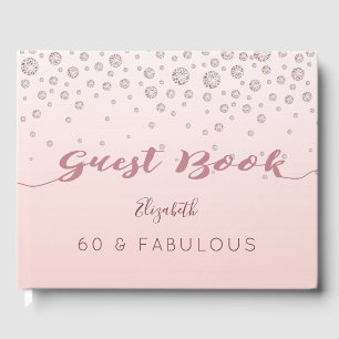 60 & Fabulous 60th birthday rose gold pink name Guest Book